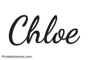 chloe's in cursive.